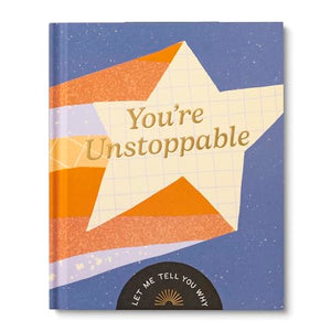 You're Unstoppable: Let Me Tell You Why