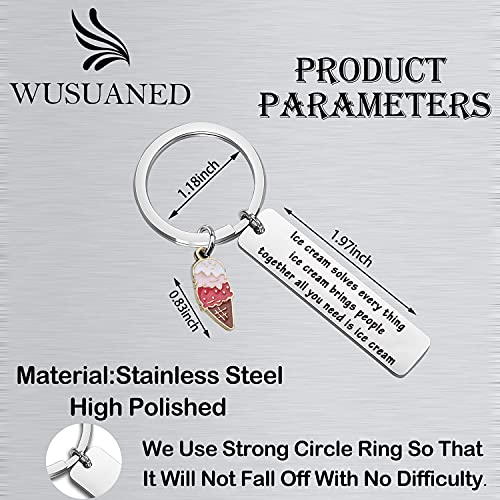 WUSUANED Ice Cream Keychain Ice Cream Solves Every Ice Cream Thing Bring People Together All You Need Is Ice Cream (Ice cream keychain)