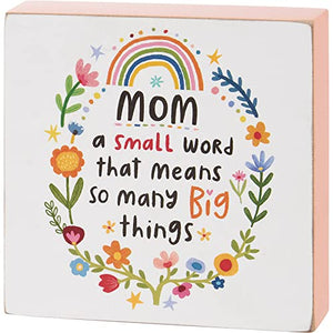 Primitives by Kathy Mom A Small Word That Means So Many Big Things Home Décor Sign